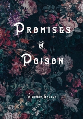 Promises of Poison by Lauren, Victoria