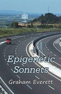 Epigenetic Sonnets by Everett, Graham