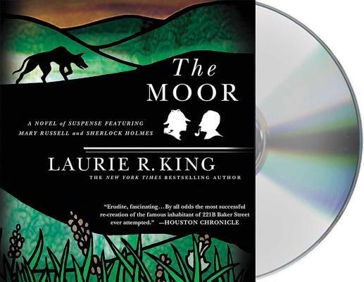 The Moor: A Novel of Suspense Featuring Mary Russell and Sherlock Holmes by King, Laurie R.