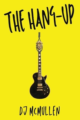 The Hang-Up by McMullen, D. J.