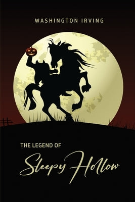 The Legend of Sleepy Hollow by Irving, Washington