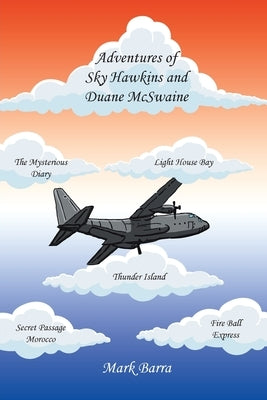 Adventures of Sky Hawkins and Duane McSwaine by Barra, Mark