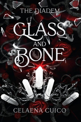 Glass and Bone by Cuico, Celaena