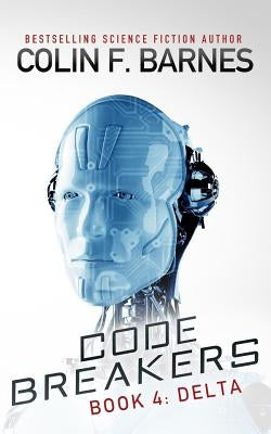 Code Breakers: Delta by Barnes, Colin F.