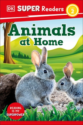 DK Super Readers Level 2 Animals at Home by DK