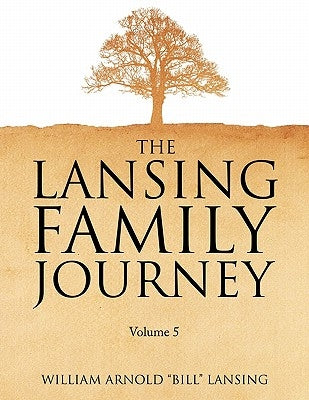 The Lansing Family Journey Volume 5 by Lansing, Bill