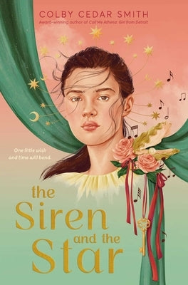 The Siren and the Star by Smith, Colby Cedar