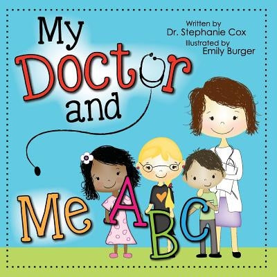 My Doctor and Me ABC by Cox, Stephanie