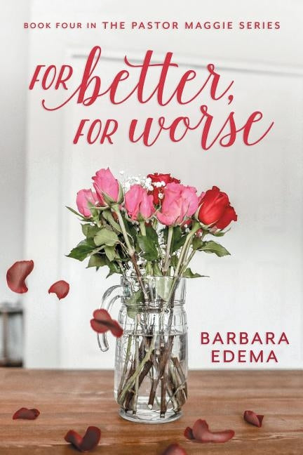 For Better, For Worse by Edema, Barbara