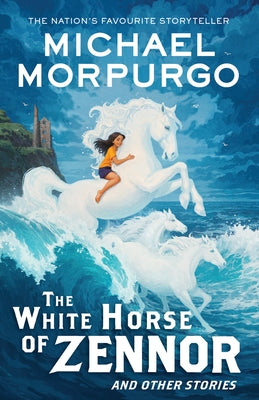 The White Horse of Zennor by Morpurgo, Michael