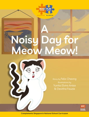 Read + Play: A Noisy Day for Meow Meow by Cavendish, Marshall