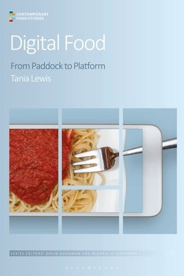 Digital Food: From Paddock to Platform by Lewis, Tania