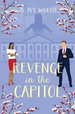 Revenge in the Capitol by Woods, B. Ivy