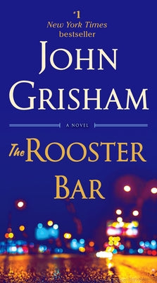 The Rooster Bar by Grisham, John