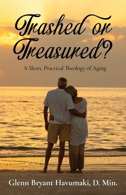 TRASHED or TREASURED? by Havumaki, Glenn Bryant