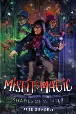 Misfit's Magic: Shades of Winter by Gracely, Fred