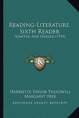 Reading-Literature, Sixth Reader: Adapted And Graded (1915) by Treadwell, Harriette Taylor