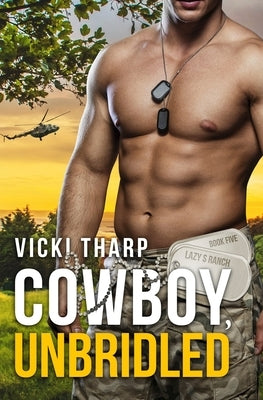 Cowboy, Unbridled by Tharp, Vicki