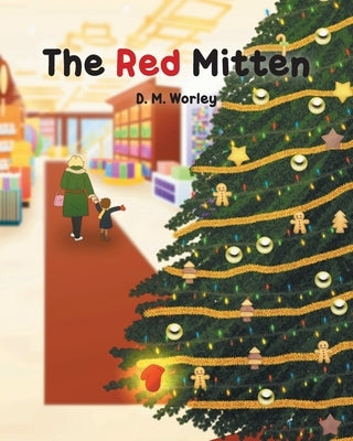 The Red Mitten by Worley, D. M.