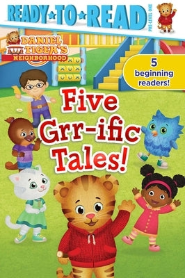 Five Grr-Ific Tales!: Friends Forever!; Daniel Goes Camping!; Clean-Up Time!; Daniel Visits the Library; Baking Day! by Various