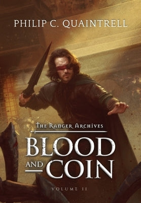 Blood and Coin: (The Ranger Archives: Book 2) by Quaintrell, Philip C.