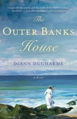 The Outer Banks House by DuCharme, DiAnn