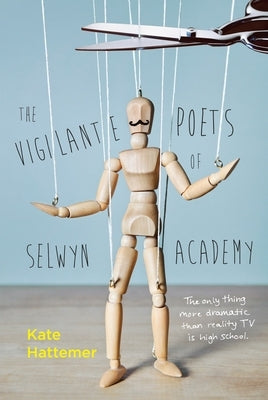 The Vigilante Poets of Selwyn Academy by Hattemer, Kate