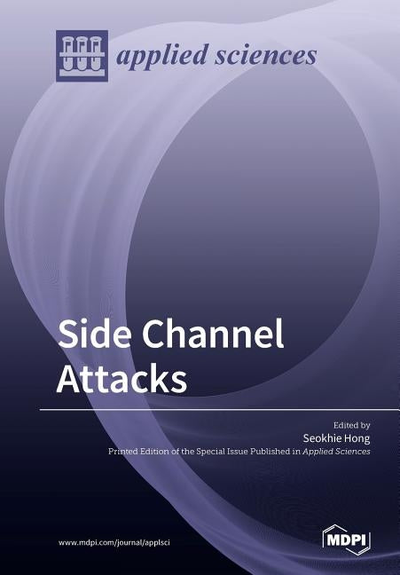 Side Channel Attacks by Hong, Seokhie