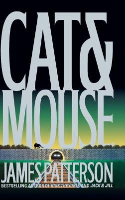 Cat & Mouse by Patterson, James