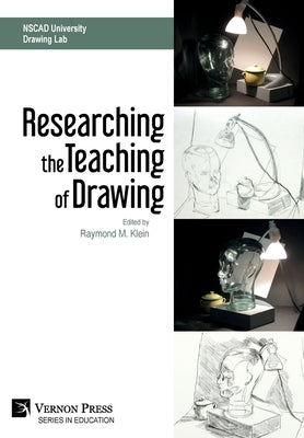 Researching the Teaching of Drawing (B&W) by Klein, Raymond M.