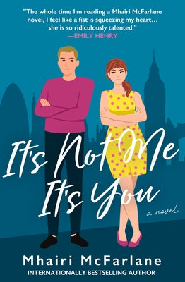 It's Not Me, It's You by McFarlane, Mhairi