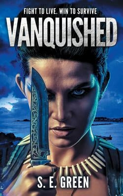 Vanquished by Green, S. E.