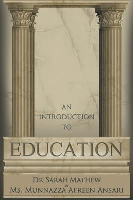 An Introduction to Education by Mathew, Sarah