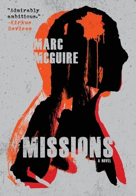 Missions: A Political Thriller by McGuire, Marc