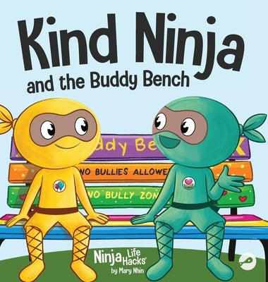 Kind Ninja and the Buddy Bench: A Children's Book About Inclusion and Kindness by Nhin, Mary