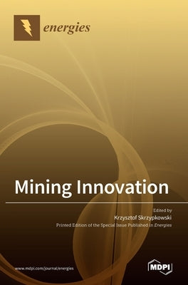 Mining Innovation by Skrzypkowski, Krzysztof