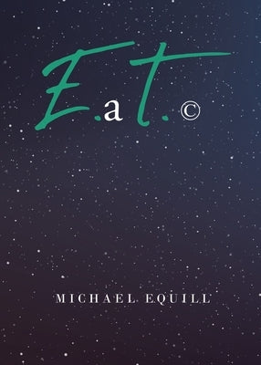 E.aT. by Equill, Michael