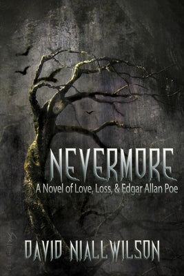 Nevermore - A Novel of Love, Loss, & Edgar Allan Poe by Snellings, Lisa