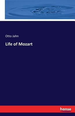 Life of Mozart by Jahn, Otto