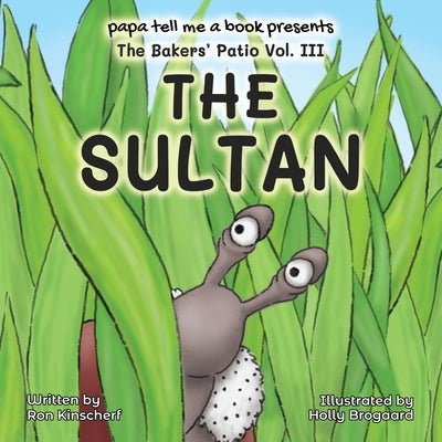 The Baker's Patio: The Sultan by Kinscherf, Ron