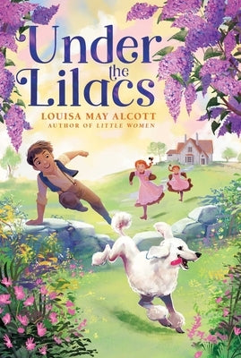 Under the Lilacs by Alcott, Louisa May