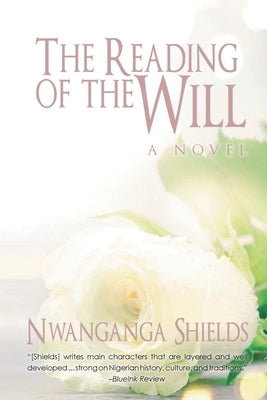 The Reading of the Will by Shields, Nwanganga