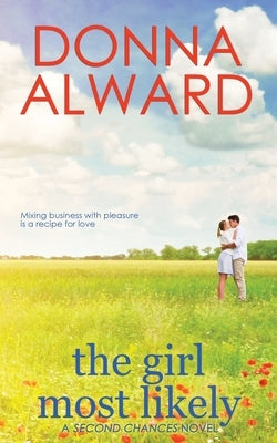 The Girl Most Likely by Alward, Donna