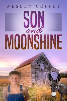 Son and Moonshine by Coffey, Wesley