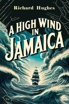 A High Wind in Jamaica by Hughes, Richard