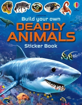 Build Your Own Deadly Animals by Tudhope, Simon