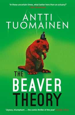 The Beaver Theory: Volume 3 by Tuomainen, Antti