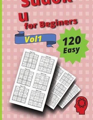 120 Easy Sudoku for Beginners Vol 1: Vol 1 by Peter