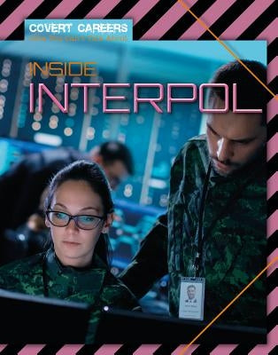 Inside Interpol by Spilsbury, Louise A.