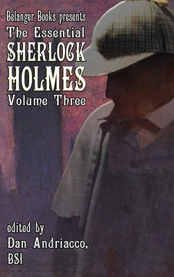 The Essential Sherlock Holmes volume 3 HC by Andriacco, Dan